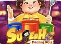 SuperHot Flaming Pots – VPower at BSB007